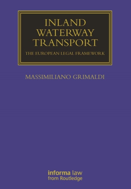 Inland Waterway Transport - The European Legal Framework