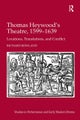 Thomas Heywood's Theatre, 1599–1639