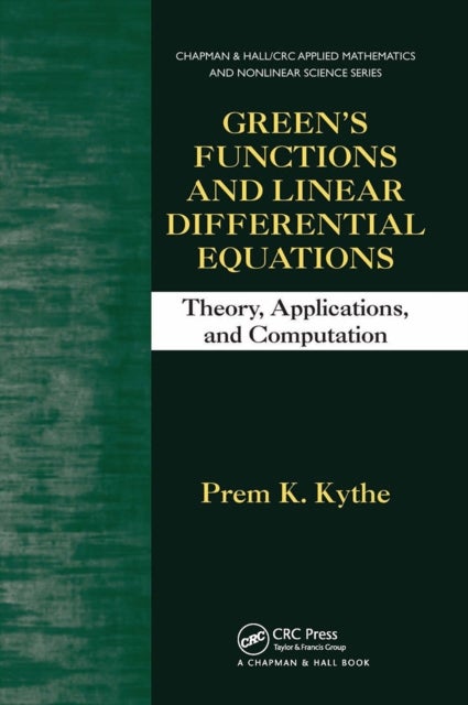 Green's Functions and Linear Differential Equations - Theory, Applications, and Computation