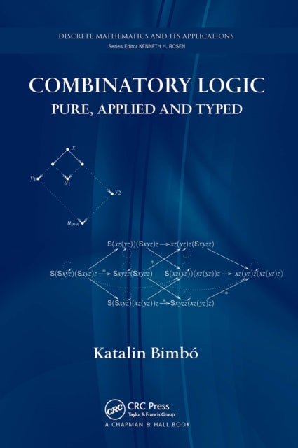 Combinatory Logic - Pure, Applied and Typed