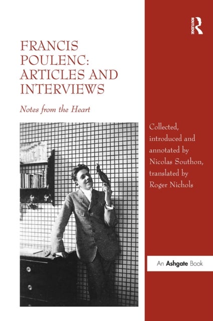 Francis Poulenc: Articles and Interviews - Notes from the Heart