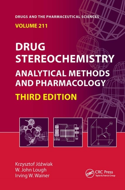 Drug Stereochemistry - Analytical Methods and Pharmacology, Third Edition