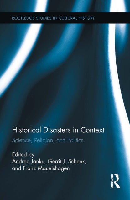 Historical Disasters in Context - Science, Religion, and Politics