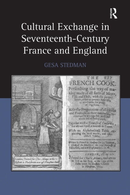 Cultural Exchange in Seventeenth-Century France and England