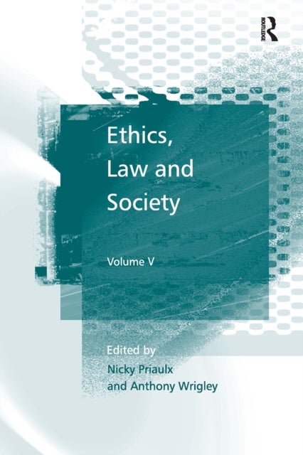 Ethics, Law and Society - Volume V