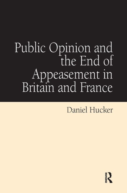 Public Opinion and the End of Appeasement in Britain and France