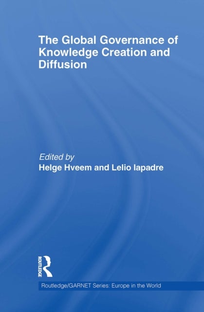 The Global Governance of Knowledge Creation and Diffusion