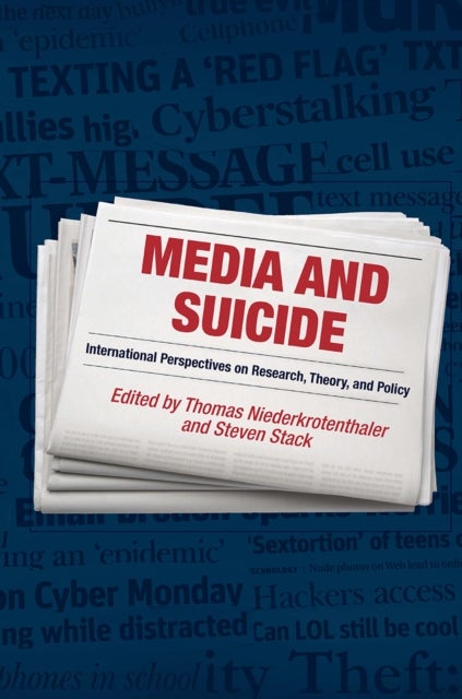 Media and Suicide - International Perspectives on Research, Theory, and Policy