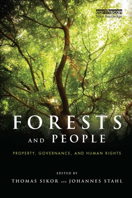 Forests and People - Property, Governance, and Human Rights