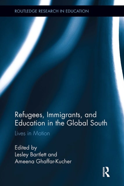 Refugees, Immigrants, and Education in the Global South - Lives in Motion