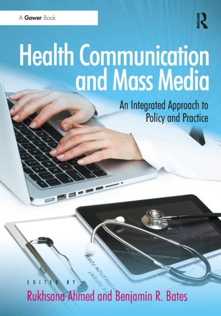 Health Communication and Mass Media - An Integrated Approach to Policy and Practice