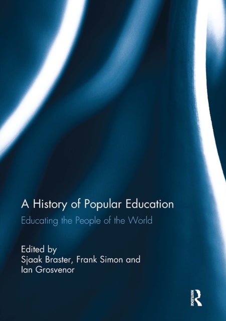 A History of Popular Education - Educating the People of the World
