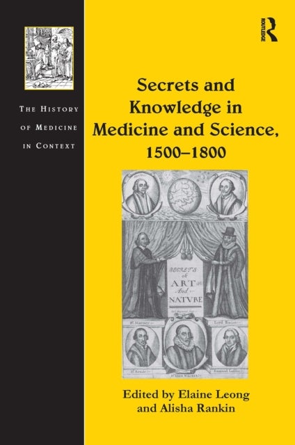 Secrets and Knowledge in Medicine and Science, 1500–1800