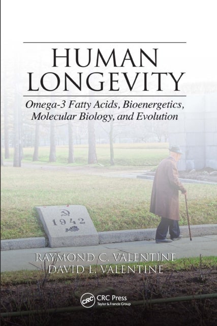 Human Longevity - Omega-3 Fatty Acids, Bioenergetics, Molecular Biology, and Evolution