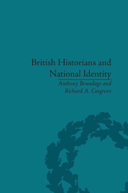 British Historians and National Identity - From Hume to Churchill