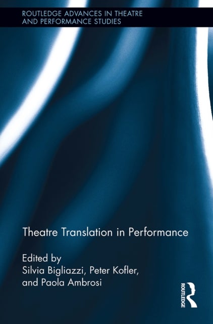 Theatre Translation in Performance