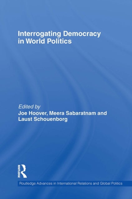 Interrogating Democracy in World Politics