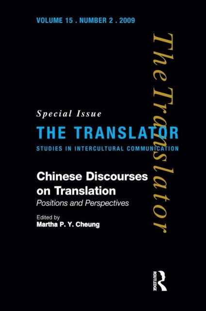 Chinese Discourses on Translation - Positions and Perspectives