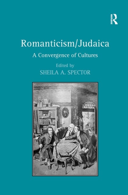 Romanticism/Judaica - A Convergence of Cultures