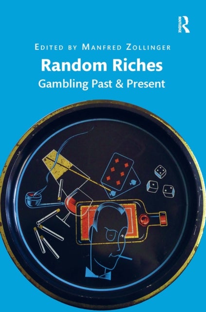 Random Riches - Gambling Past & Present