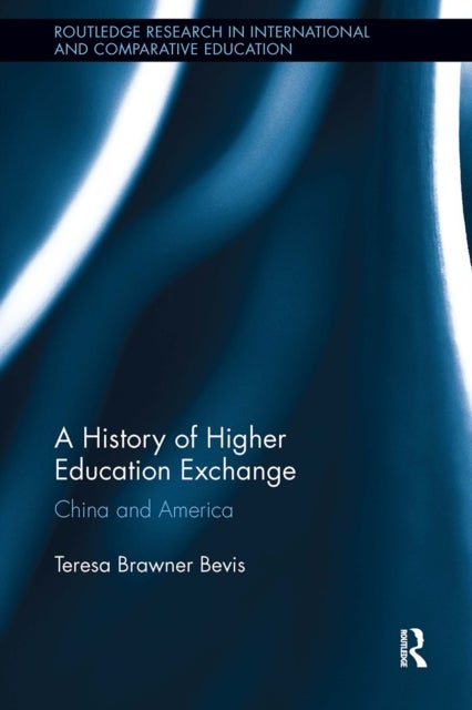 A History of Higher Education Exchange - China and America