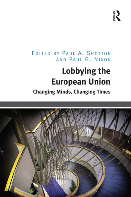 Lobbying the European Union - Changing Minds, Changing Times