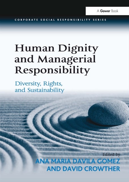 Human Dignity and Managerial Responsibility - Diversity, Rights, and Sustainability