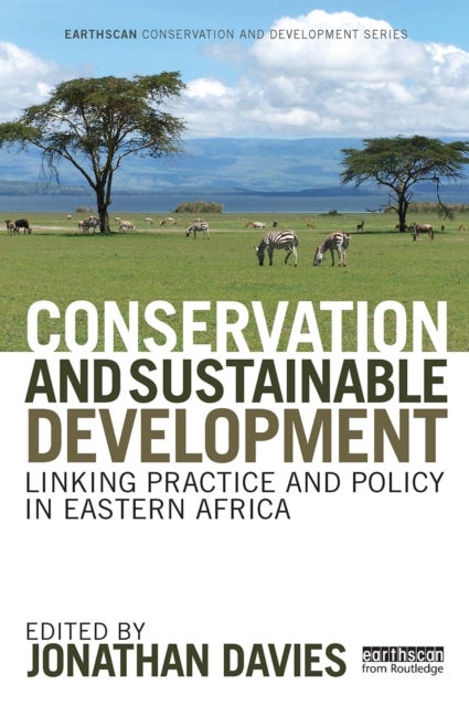 Conservation and Sustainable Development - Linking Practice and Policy in Eastern Africa