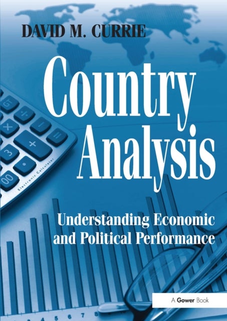 Country Analysis - Understanding Economic and Political Performance
