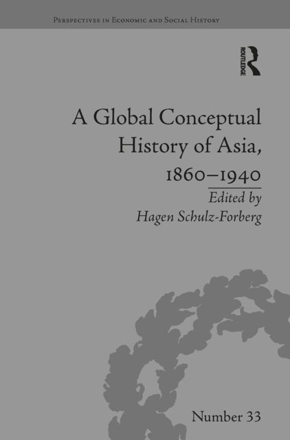 A Global Conceptual History of Asia, 1860–1940