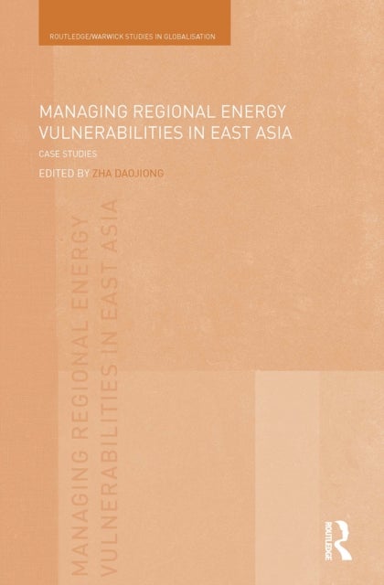 Managing Regional Energy Vulnerabilities in East Asia - Case Studies