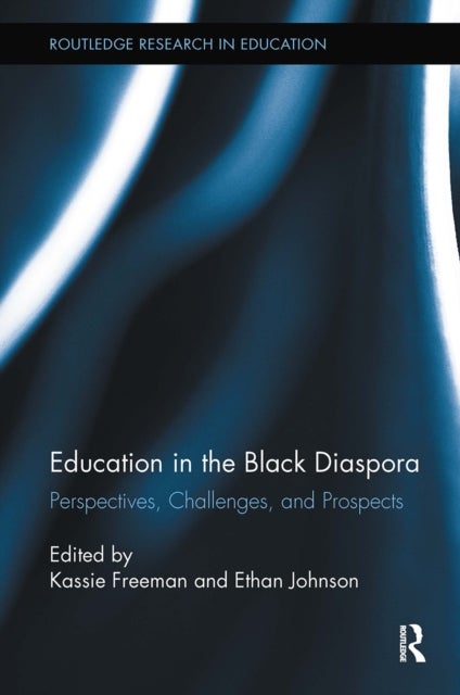 Education in the Black Diaspora - Perspectives, Challenges, and Prospects