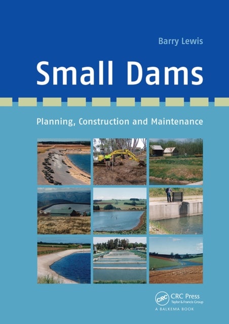 Small Dams - Planning, Construction and Maintenance