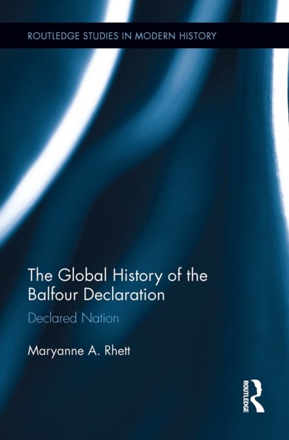 The Global History of the Balfour Declaration - Declared Nation