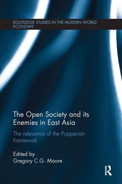The Open Society and its Enemies in East Asia - The Relevance of the Popperian Framework