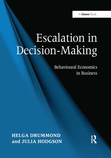Escalation in Decision-Making - Behavioural Economics in Business