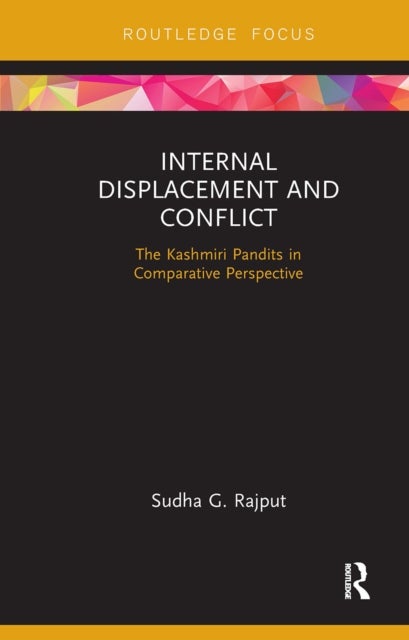 Internal Displacement and Conflict - The Kashmiri Pandits in Comparative Perspective