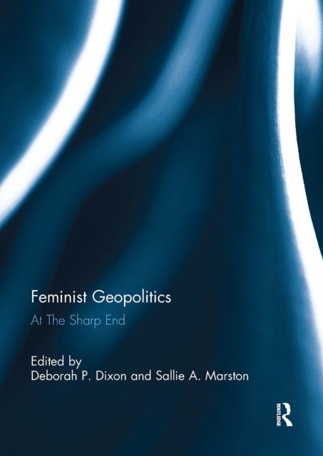 Feminist Geopolitics - At the Sharp End