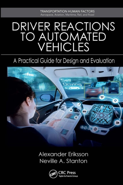 Driver Reactions to Automated Vehicles - A Practical Guide for Design and Evaluation