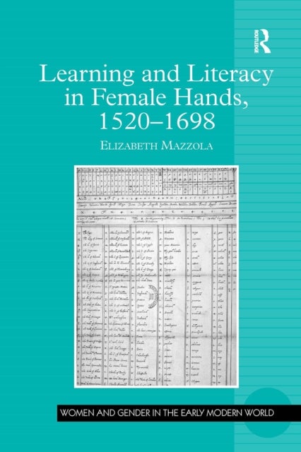 Learning and Literacy in Female Hands, 1520-1698