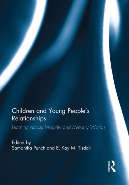 Children and Young People’s Relationships - Learning across Majority and Minority Worlds