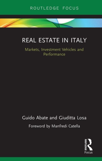 Real Estate in Italy - Markets, Investment Vehicles and Performance