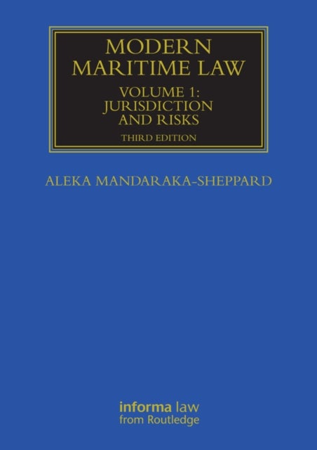 Modern Maritime Law (Volume 1) - Jurisdiction and Risks