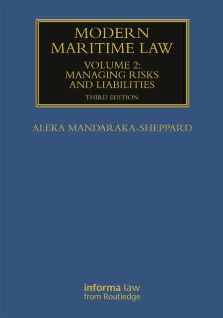 Modern Maritime Law (Volume 2) - Managing Risks and Liabilities