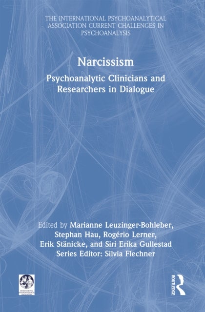 Narcissism - Psychoanalytic Clinicians and Researchers in Dialogue