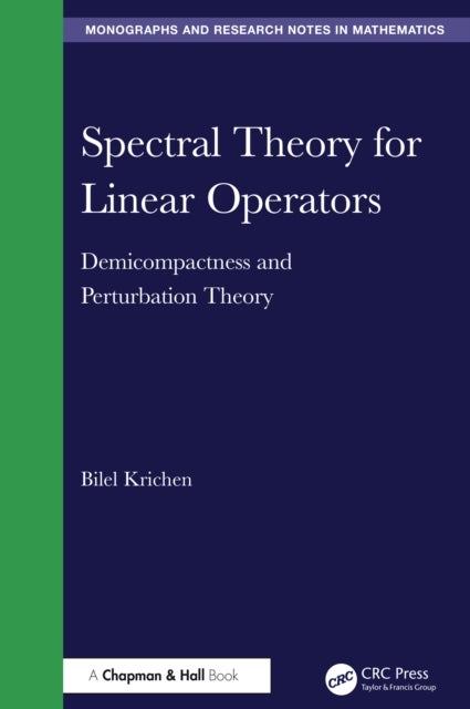 Spectral Theory for Linear Operators - Demicompactness and Perturbation Theory