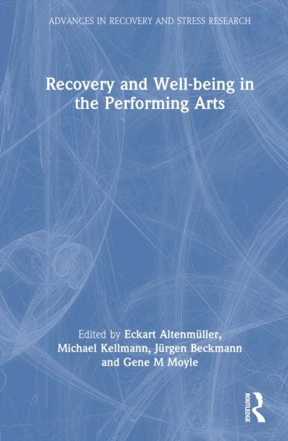 Recovery and Well-being in the Performing Arts