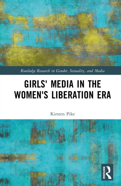 Girls' Media in the Women's Liberation Era