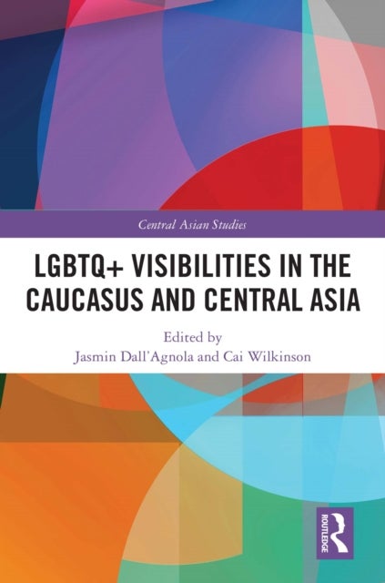 LGBTQ+ Visibilities in the Caucasus and Central Asia
