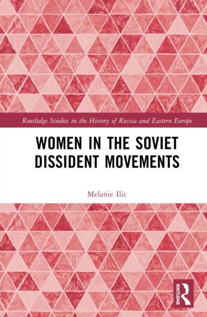 Women in the Soviet Dissident Movements